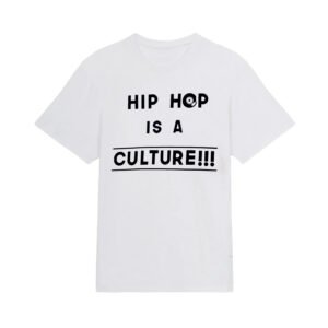 T-Shirts - Hip Hop is a culture !